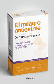 EL MILAGRO ANTIESTRÉS- DR. CARLOS JARAMILLO