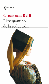 EL PERGAMINO DE LA SEDUCCION- GIOCONDA BELLI